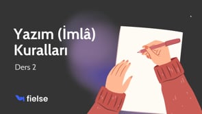 Yazım İmlâ Kuralları: Ders 2