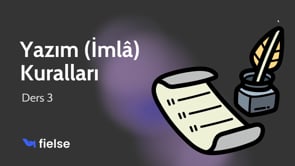 Yazım İmlâ Kuralları: Ders 3