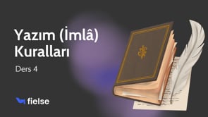 Yazım İmlâ Kuralları: Ders 4
