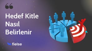 Hedef Kitle Nasıl Belirlenir  - İlk Bölüm