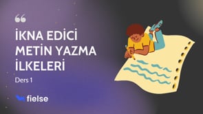 İkna Edici Metin Yazma İlkeleri 1 - İlk Bölüm