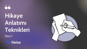 Hikaye Anlatımı Teknikleri - İlk Bölüm
