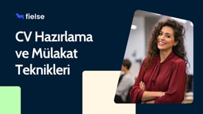 CV Hazırlama ve Mülakat Teknikleri - 2. Bölüm