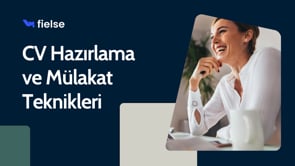 CV Hazırlama ve Mülakat Teknikleri - 3. Bölüm