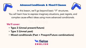 Advanced Conditionals & Mixed If Clauses