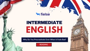 Reading Practice: Why Do You Procrastinate Even When It Feels Bad