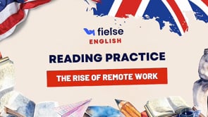 Reading Practice: The Rise of Remote Work (Uzaktan Çalışmanın Yükselişi)