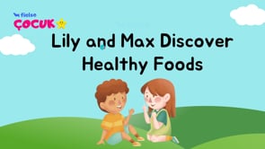 Lily and Max Discover Healthy Foods 🍏 🍩 🌽 🧁 🥑