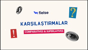 Karşılaştırmalar (Comparatives and Superlatives)