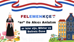 “er” ile Akıcı Anlatım: er is/er zijn, Miktar ve Belirsiz Özne